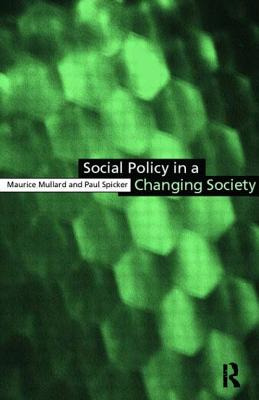 Libro Social Policy In A Changing Society - Mullard, Maur...