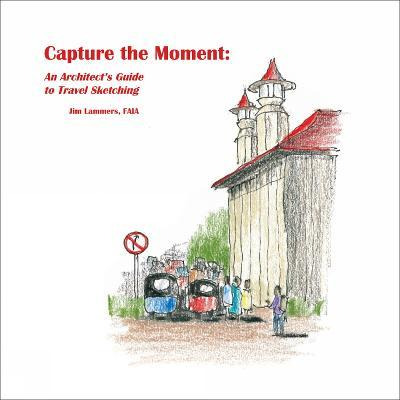 Libro Capture The Moment : An Architect's Guide To Travel...