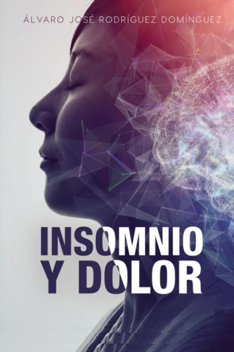 Libro: Insomnio Y Dolor (spanish Edition)