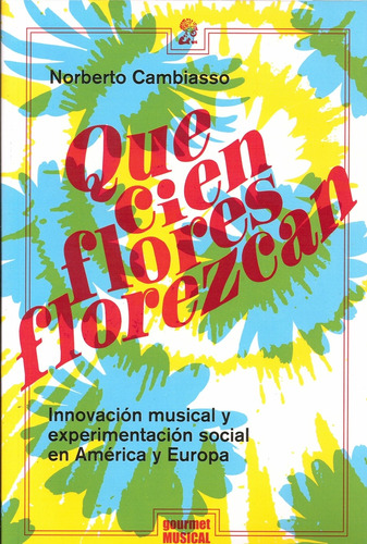 Que Cien Flores Florezcan - Norberto Cambiasso