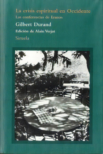 La Crisis Espiritual En Occidente, De Durand, Gilbert. Editorial Siruela, Tapa Blanda En Español