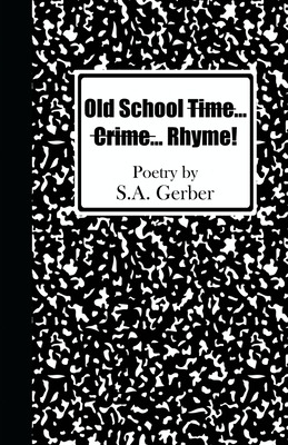 Libro Old School Time... Crime...rhyme! - Gerber, S. A.