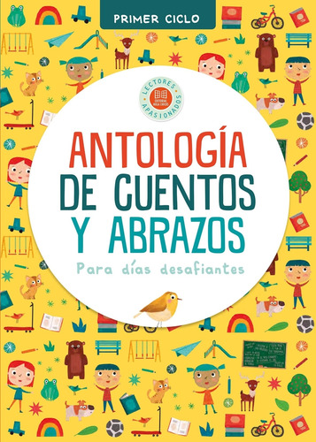 Antologia De Cuentos Y Abrazos Para Dias Desafiantes - Primer Ciclo, de Maine Margarita. Editorial Hola Chicos, tapa blanda en español