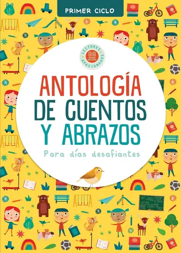 Antologia De Cuentos Y Abrazos Para Dias Desafiantes (primer