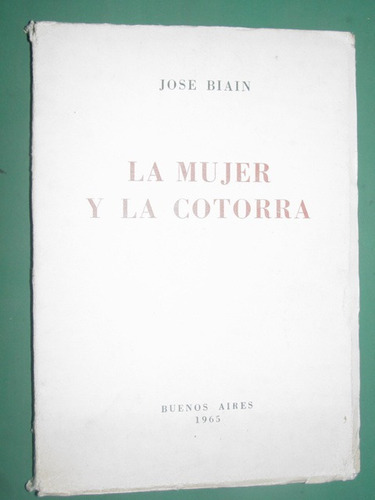 Libro Firmado La Mujer Y La Cotorra Jose Biain 1965