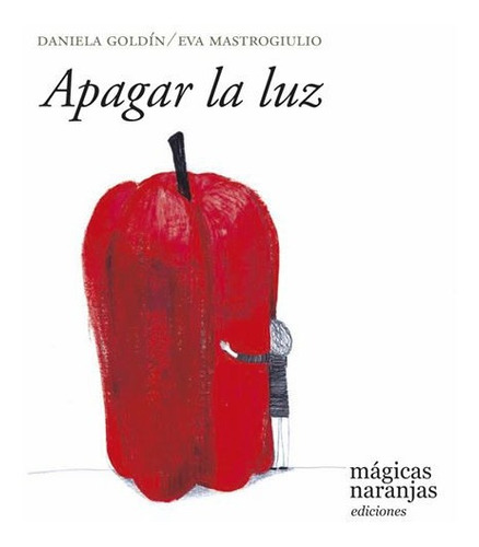 Goldín Apagar La Luz Mágicas Naranjas Ediciones Poesía