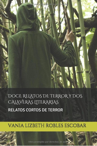 Doce Relatos De Terror Y Dos Calaveras Literarias: Relatos C