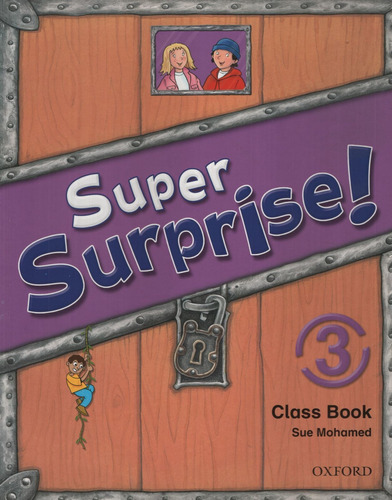 Super Surprise! 3 - Course Book, de Mohamed, Sue. Editorial Oxford University Press, tapa blanda, 2010