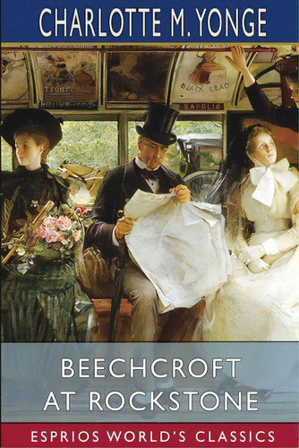 Beechcroft At Rockstone (esprios Classics), De Yonge, Charlotte M.. Editorial Blurb Inc, Tapa Blanda En Inglés