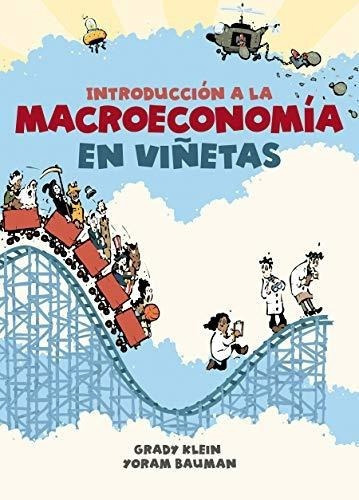 Introduccion A La Macroeconomia En Viñetas / The.., De Klein, Gr. Editorial Debolsillo En Español