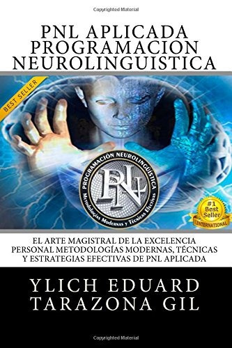 Pnl Aplicada Programacion Neurolingüistica El Arte Magistral