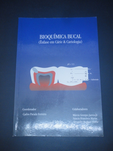 Livro Bioquímica Bucal Ênfase Em Cárie & Cariologia