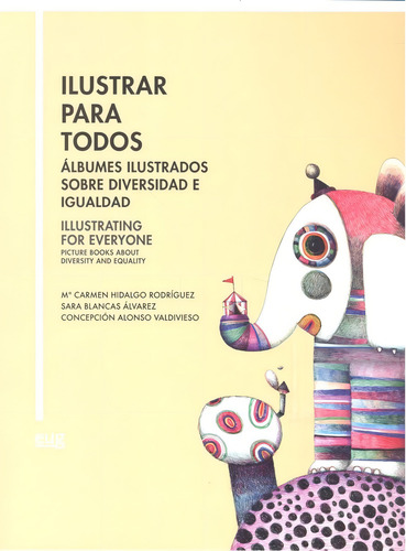 Ilustrar Para Todos = Illustrating For Everyone, De Hidalgo Rodríguez, Mª Carmen. Editorial Universidad De Granada, Tapa Blanda En Inglés