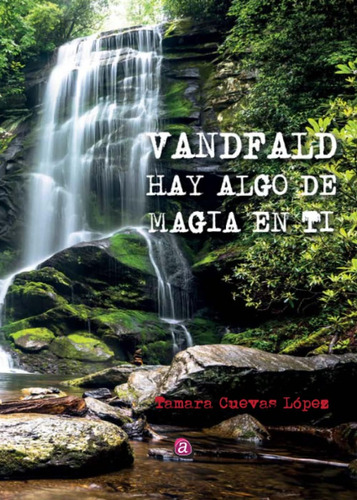 Libro: Vanfald, Hay Algo De Magia En Ti (spanish Edition)