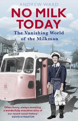 Libro No Milk Today : The Vanishing World Of The Milkman ...