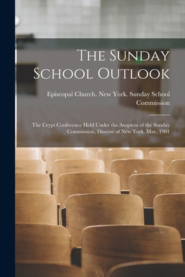 Libro The Sunday School Outlook; The Crypt Conference Hel...