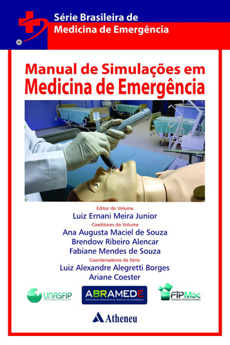 Manual de Simulações em Medicina de Emergência, de Borges, Luiz Alexandre Alegretti. Editora Atheneu Ltda, capa mole em português, 2018