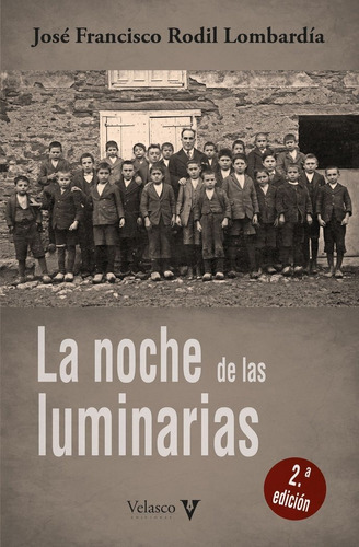 LA NOCHE DE LAS LUMINARIAS, de RODIL LOMBARDIA, JOSE FRANCISCO. Editorial Velasco Ediciones, tapa blanda en español