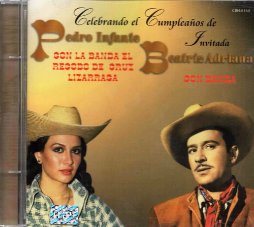 Cumpleaños De Pedro Infante - Beatriz Adriana & El Recodo Cd