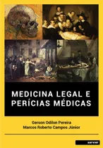 Comprar Medicina Legal e perícias médicas, de Pereira, Gerson. Editorial Sarvier Editora de Livros Médicos Ltda, capa mole em português, 2020