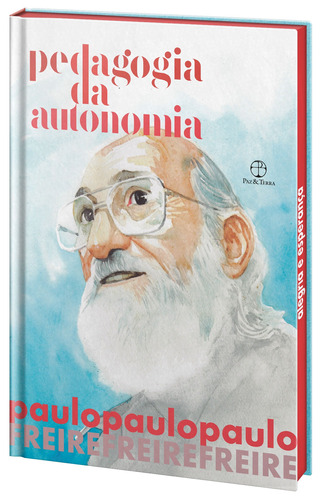 Pedagogia da Autonomia (Edição especial), de Freire, Paulo. Editora Paz e Terra Ltda., capa dura em português, 2021