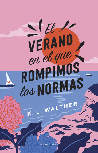 El Verano En El Que Rompimos Las Normas ( Libro Original )