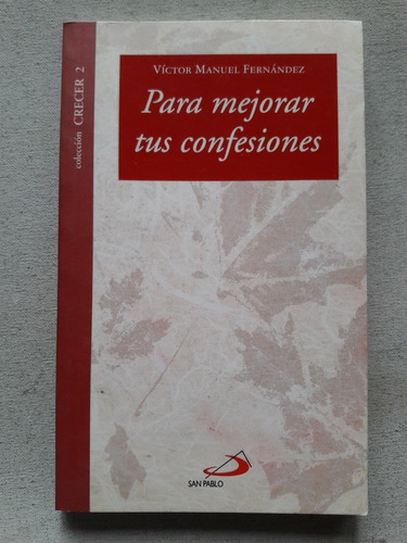 Para Mejorar Tus Confecciones- Victor Manuel Fernandez 