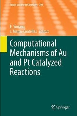 Libro Computational Mechanisms Of Au And Pt Catalyzed Rea...