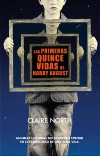 Libro: Las Primeras Quince Vidas De Harry August - North, Cl