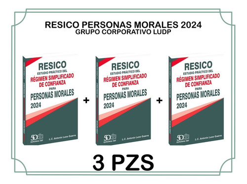 Resico Personas Morales 2024 (3 Piezas)