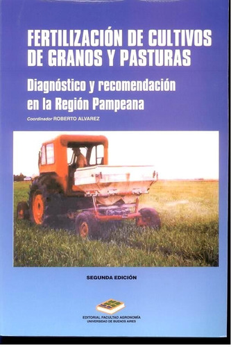 Álvarez: Fertilización De Cultivos De Granos Y Pasturas, 2ª