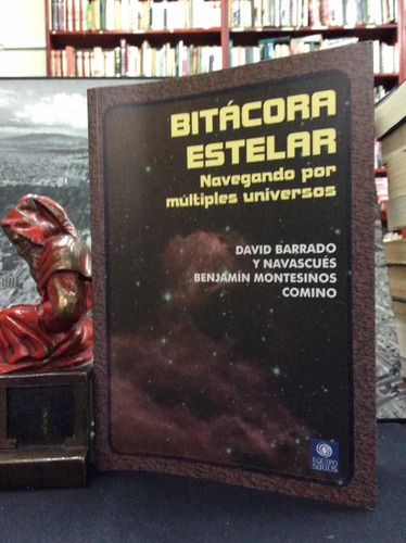 Bitácora Estelar- Navegando Por Múltiples Universos