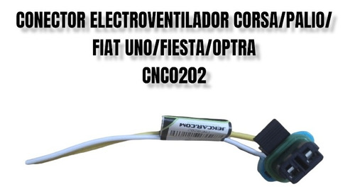 Conector Electro Ventilador Corsa Palio Fiat Uno Fiesta 