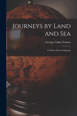 Libro Journeys By Land And Sea: A Visit To Five Continent...
