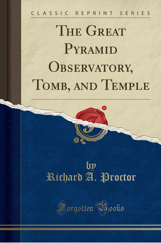 Libro: El Observatorio, La Tumba Y El Templo De La Gran Pirá