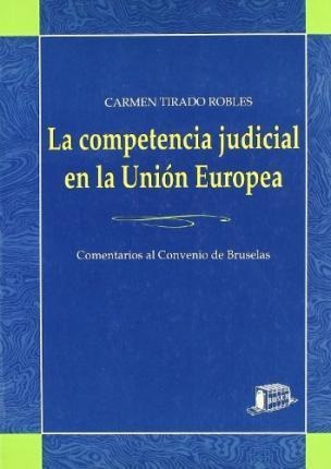 La Competencia Judicial En La Union Europea  Com Hardaqwe