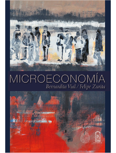 Microeconomia, De Vial , Bernardita.., Vol. 1.0. Editorial Ediciones Uc, Tapa Blanda, Edición 1.0 En Español, 2016