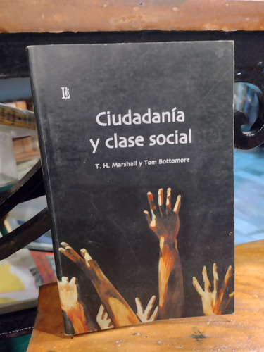 Ciudadania Y Clase Social - Marshall , Bottomore. Recoleta 