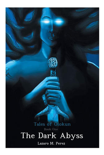 El Oscuro Abismo (cuentos De Olokun)