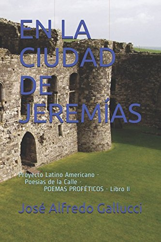 En La Ciudad De Jeremias: Proyecto Latino Americano - Poesia