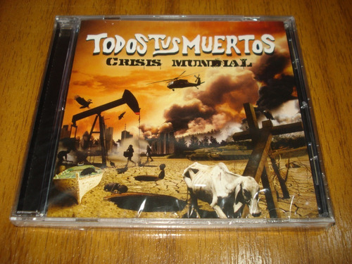 Cd Todos Tus Muertos / Crisis Mundial (nuevo Y Sellado)