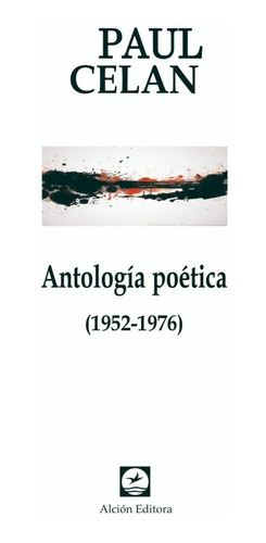 Antología Poética (1952-1976) Paul Celan Alcion