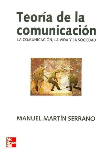 Libro Teoría De La Comunicación De Manuel Martín Serrano