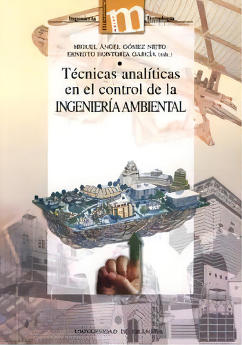 Tãâ©cnicas Analãâticas En El Control De La Ingenieria Ambiental, De Gómez Nieto, M. Editorial Universidad De Granada En Español