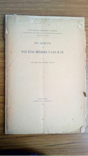 Los Archivos De San Luis,mendoza Y San Juan-eduardo F.olguín