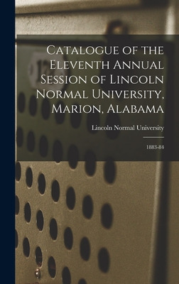 Libro Catalogue Of The Eleventh Annual Session Of Lincoln...