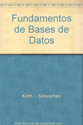 Fundamentos De Bases De Datos.. - Henry F. Korth