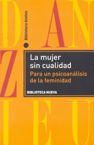 Mujer Sin Cualidad, La - Didier Anzieu