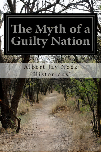 The Myth Of A Guilty Nation, De Nock Historicus , Albert Jay. Editorial Createspace, Tapa Blanda En Inglés