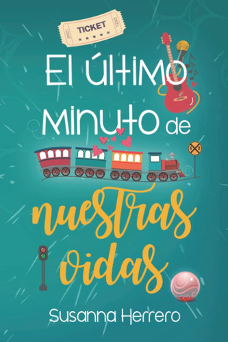 Libro: El Último Minuto De Nuestras Vidas (cabana) (spanish 